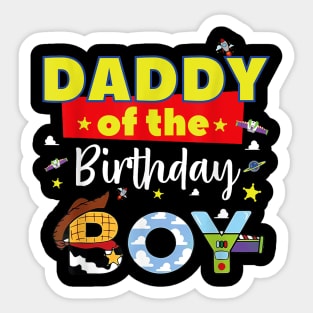 Daddy Of The Birthday Boy Toy Familly Matching Story Sticker